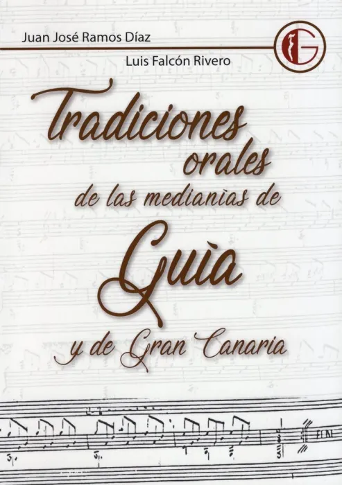 Tradiciones Orales de las Medianías de Guía y de Gran Canaria