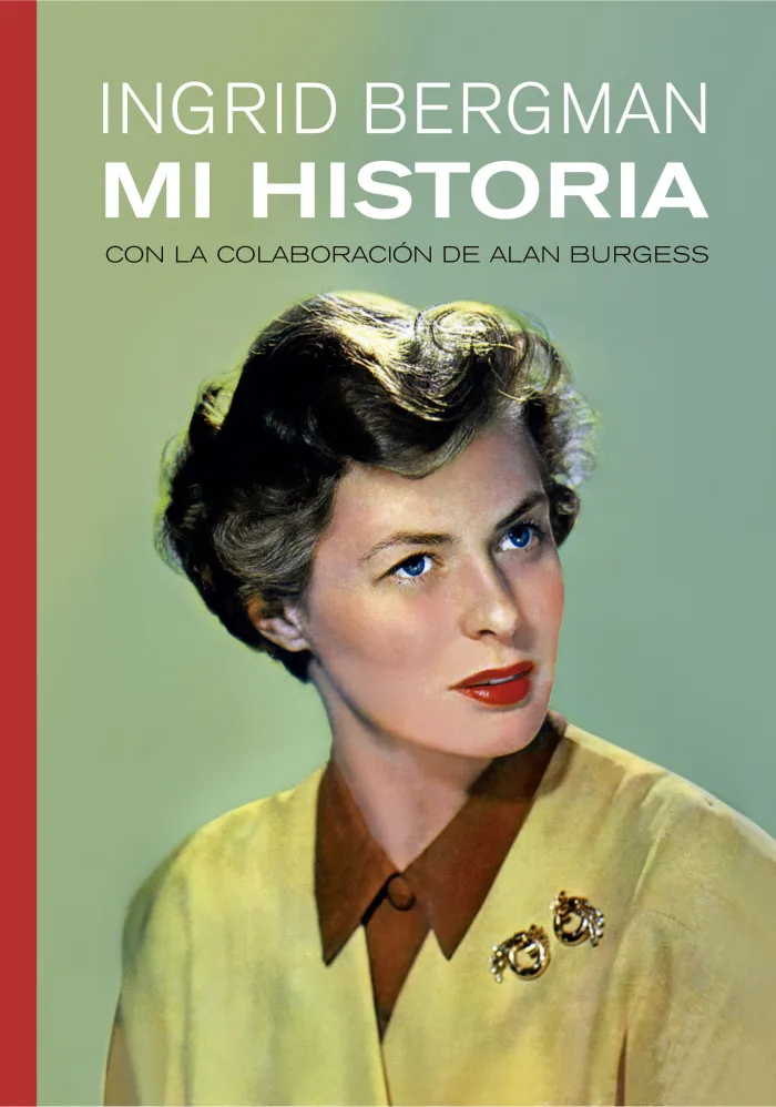 Ingrid Bergman. Mi Historia