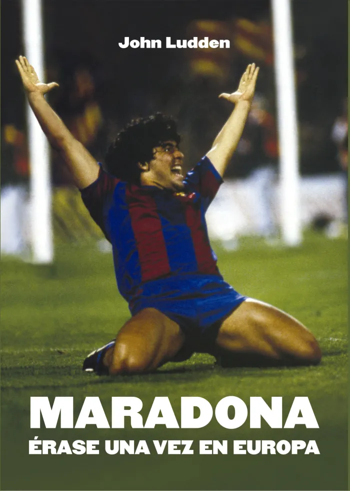 Maradona. Erase una Vez en Europa