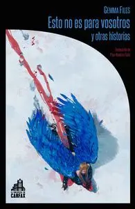 Esto no Es para Vosotros y Otras Historias
