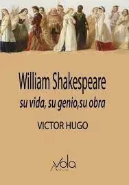 William Shakespeare: Su Vida, Su Genio, Su Obra
