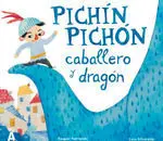 Pichin Pichon, Caballero y Dragon