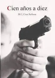 Cien Años a Diez