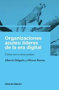 Organizaciones Azules: Líderes de la Era Digital