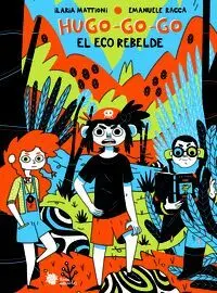 Hugo-Go-Go. El Eco Rebelde