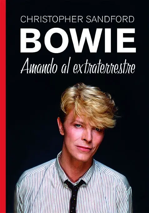 Bowie. Amando Al Extraterrestre