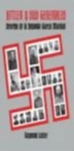 Hitler y Sus Generales. Secretos de la Segunda Guerra Mundial