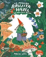 La Pequeña Brujita Hazel. Un Año en el Bosque