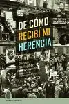 De Cómo Recibí mi Herencia
