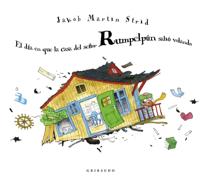 El Día en que la Casa del Señor Rumpelpún Salió Volando