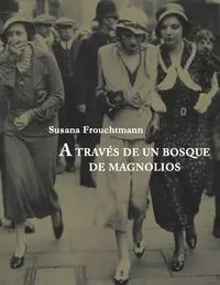 A Traves del Bosque de Magnolios