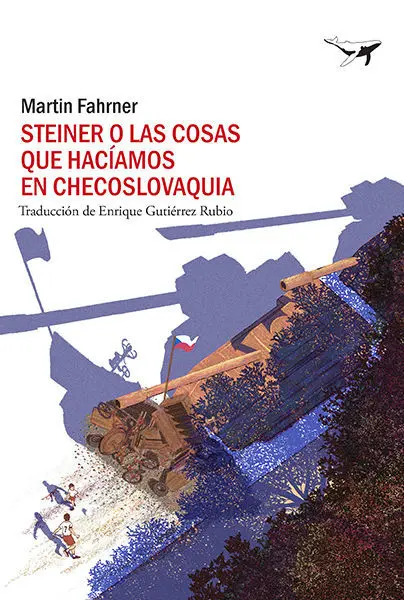 Steiner o las Cosas que Hacíamos en Checoslovaquia