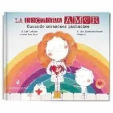 La Doctora Amor. Curando Corazones Pachuchos