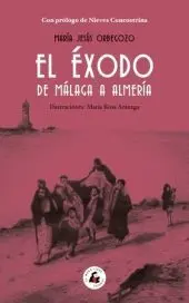 El Éxodo de Málaga a Almería