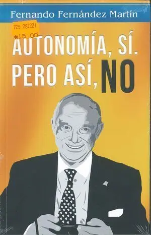 Autonomía, sí. Pero Así, no