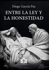 Entre la Ley y la Honestidad