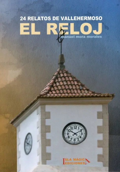 El Reloj 24 Relatos de Vallehermoso