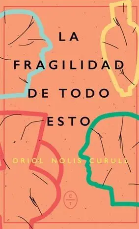 La Fragilidad de Todo esto