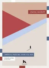 Junto Al Pozo del Vivir y el Ver