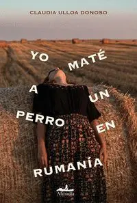 Yo Mate a un Perro en Rumania