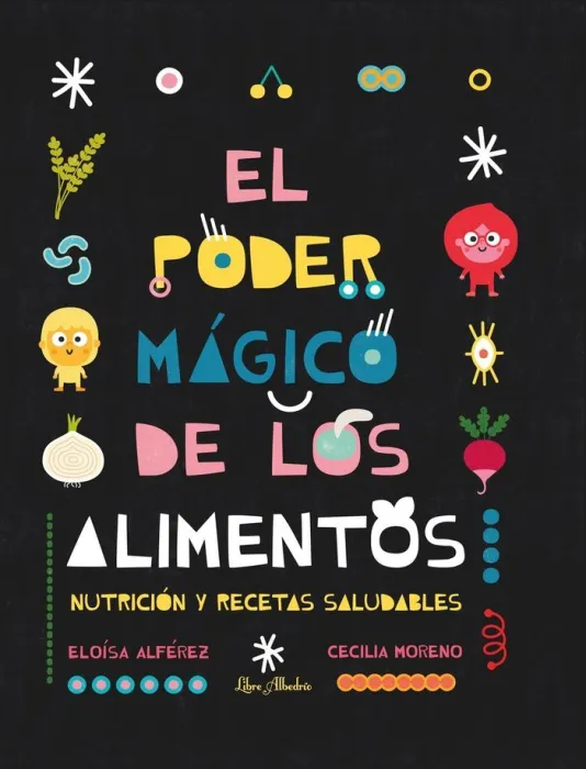 El Poder Mágico de los Alimentos
