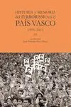 Historia y Memoria del Terrorismo en el País Vasco 1995 - 2011 T. iii