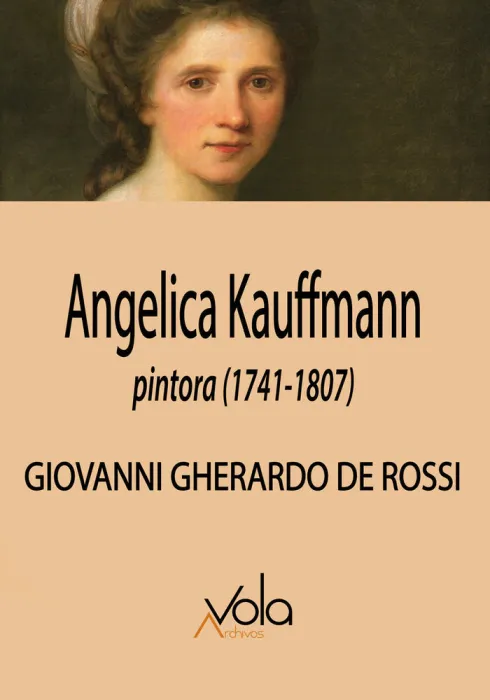 Angelica Kauffmann, Pintora (1741-1807)