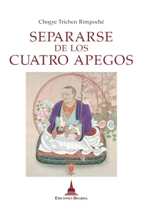 Separarse de los Cuatro Apegos