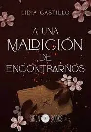 A una Maldición de Encontrarnos