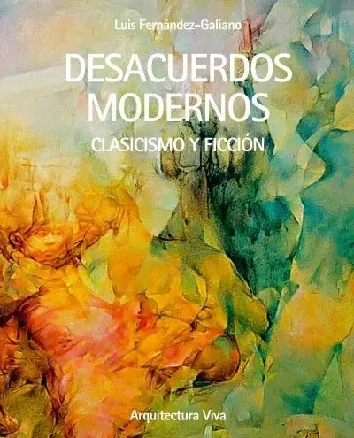 Desacuerdos Modernos. Clasicismo y Ficción