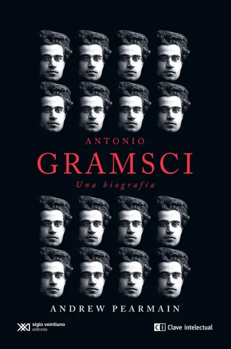 Antonio Gramsci. Una Biografía