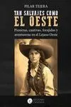 Tan Salvajes Como el Oeste