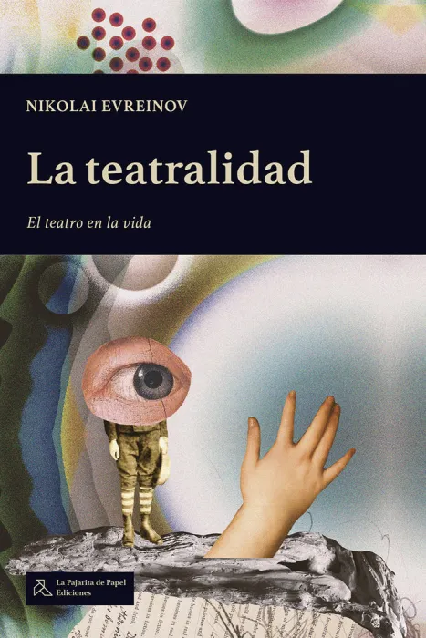 La Teatralidad. El Teatro en la Vida
