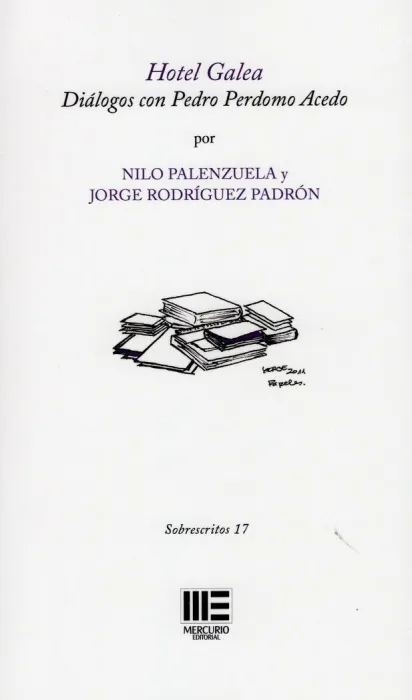 Hotel Galea. Dialogos con Pedro Padorno Acedo