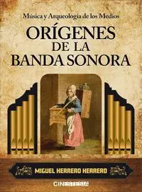 Música y Arqueología de los Medios. Orígenes de la Banda Sonora