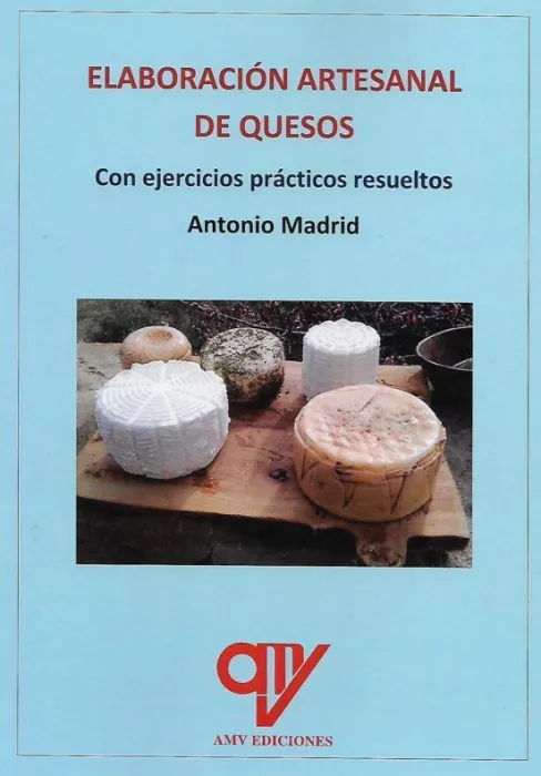 Elaboracion Artesanal de Quesos. Con Ejercicios Prácticos Resueltos