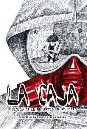 La Caja. Cronica de un Secuestro 290 Dias