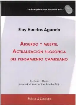 Absurdo y Muerte. Actualización Filosófica del Pensamiento Camusiano