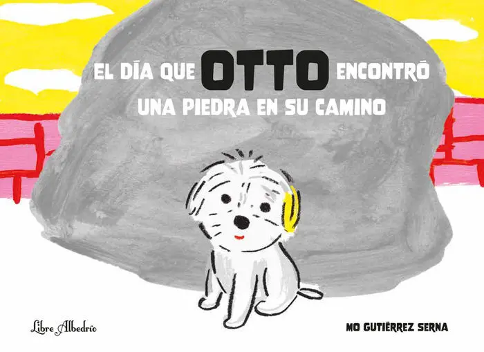 El Día que Otto Encontró una Piedra en Su Camino