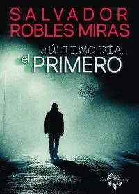 El Último Día, el Primero