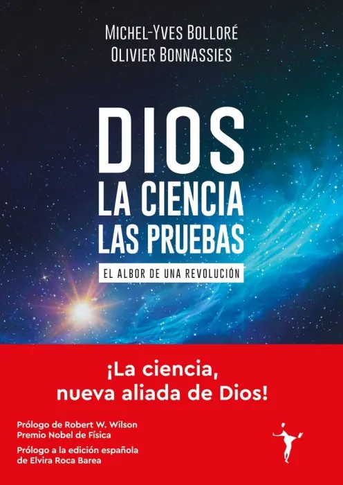 Dios. La Ciencia. Las Pruebas