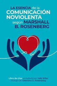 La Esencia de la Comunicacion Noviolenta