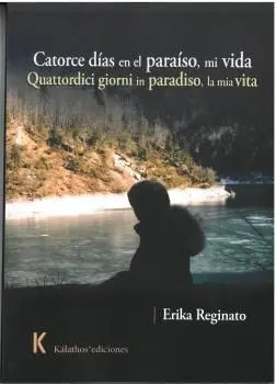 Catorce Días en el Paraíso, mi Vida. Quattordici Giorni In Paradiso, la mia Vita