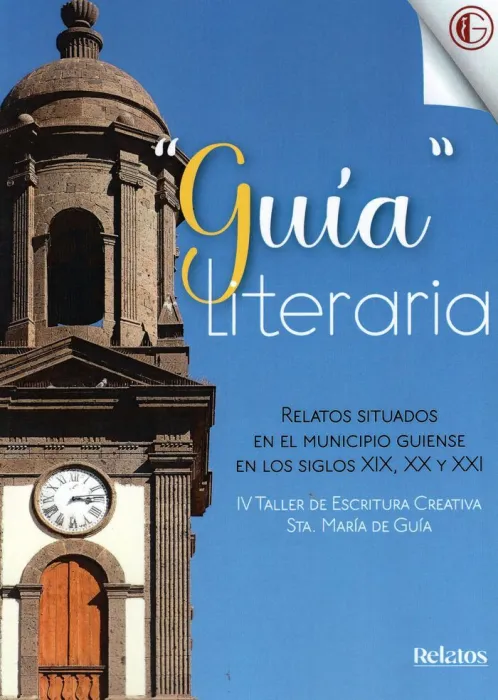 Guía Literaria. Iv Taller de Escritura Creativa Sta. maría de Guía