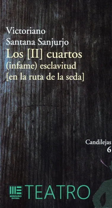 Los Dos Cuartos Infame Esclavitud en la Ruta de la Seda