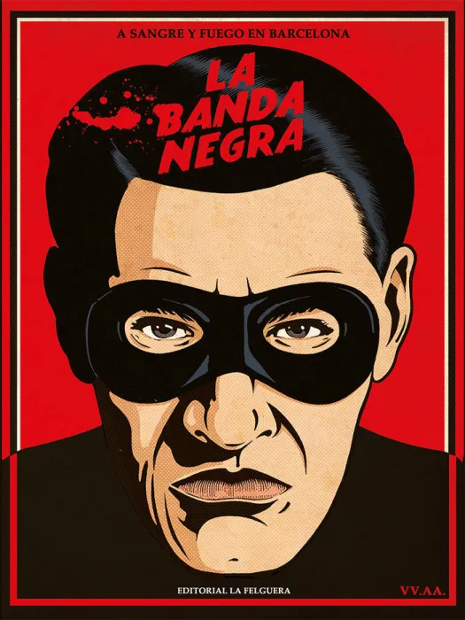 La Banda Negra. A Sangre y Fuego en Barcelona