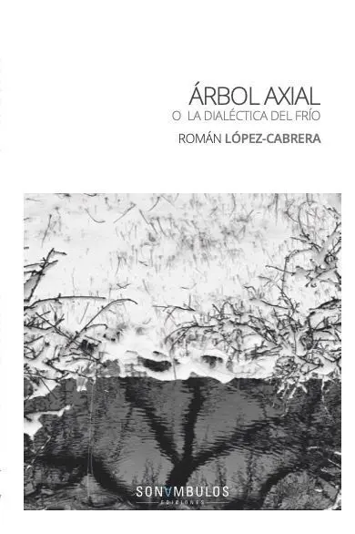 Arbol Axial o la Dialectica del Frio