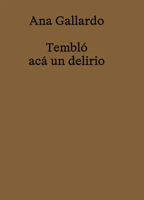 Tembló Acá un Delirio