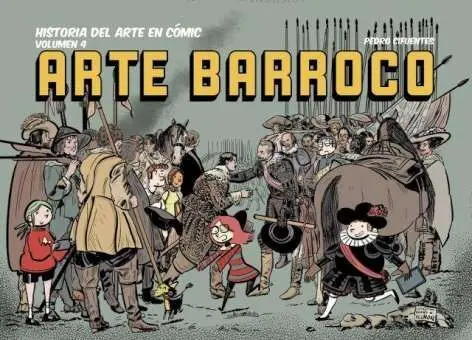 Historia del Arte en Cómic T. 4 Arte Barroco