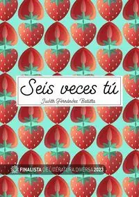 Seis Veces tú